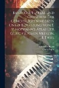 Cover: Band XVII/I., Atlas und Grundriss der gerichtlichen Medizin unter Benutzung von E. v. Hofmann's Atlas der gerichtlichen Medizin, I. Theil - Legare Street Press