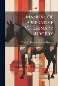 Abbildung von: Manual of Operative Veterinary Surgery - Legare Street Press