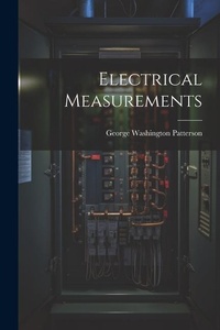 Enlarge image Cover: Electrical Measurements - Legare Street Press