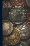 Cover: The Series of English Coins - Legare Street Press