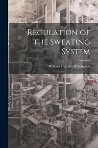 Abbildung von: Regulation of the Sweating System - Legare Street Press