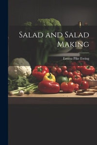 Abbildung von: Salad and Salad Making - Legare Street Press