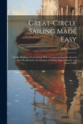 Cover: Great-Circle Sailing Made Easy - Legare Street Press