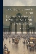 Cover: Deutsche Staats- und Rechtsgeschichte, vierte Ausgabe, erster Theil. - Legare Street Press