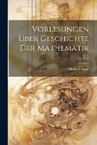 Abbildung von: Vorlesungen UEber Geschichte Der Mathematik; Volume 1 - Legare Street Press