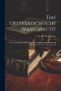 Abbildung von: Das Oesterreichische Wasserrecht - Legare Street Press