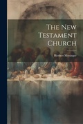 Cover: The New Testament Church - Legare Street Press