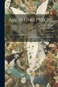 Cover: Amor und Psyche; Maerchen von Apulejus. UEbertragen von Eduard Norden, mit Buchschmuck von Walter Tiemann - Legare Street Press