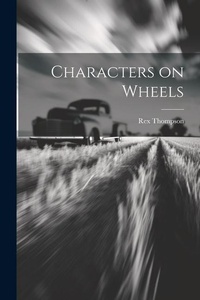 Enlarge image Cover: Characters on Wheels - Legare Street Press