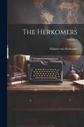 Cover: The Herkomers; Volume 2 - Legare Street Press