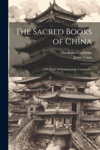 Abbildung von: The Sacred Books of China - Legare Street Press