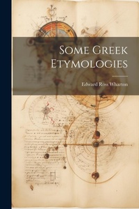 Abbildung von: Some Greek Etymologies - Legare Street Press