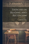 Cover: Exercises in Reading and Recitation - Legare Street Press