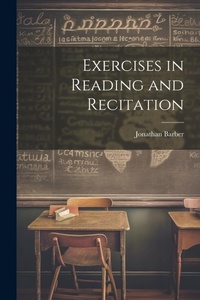 Enlarge image Cover: Exercises in Reading and Recitation - Legare Street Press