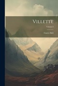 Cover: Villette; Volume I - Legare Street Press