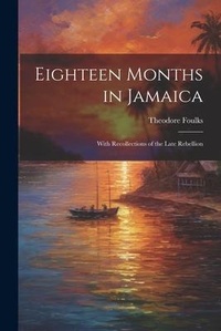 Abbildung von: Eighteen Months in Jamaica - Legare Street Press