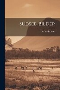 Abbildung von: Suedsee-Bilder - Legare Street Press
