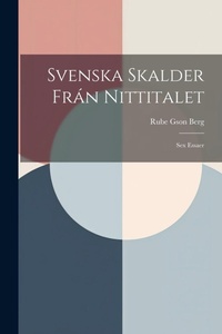 Abbildung von: Svenska Skalder Fran Nittitalet - Legare Street Press