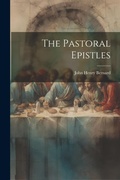 Cover: The Pastoral Epistles - Legare Street Press