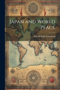 Abbildung von: Japan and World Peace - Legare Street Press