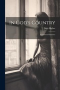Cover: In God's Country - Legare Street Press