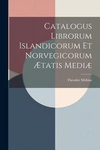 Abbildung von: Catalogus Librorum Islandicorum et Norvegicorum AEtatis Mediae - Legare Street Press