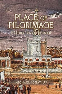 Abbildung von: Place of Pilgrimage - Michael Ignatius