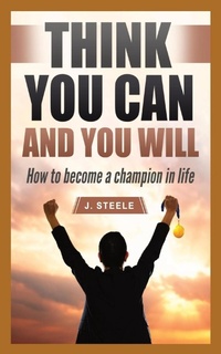 Abbildung von: Think You Can and You Will - IngramSpark