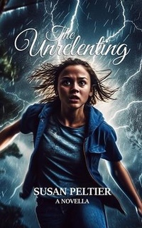 Enlarge image Cover: The Unrelenting - Susan Peltier