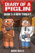 Cover: Diary of a Piglin Book 3 - Mark Mulle