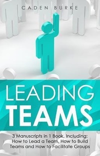 Abbildung von: Leading Teams - Caden Burke