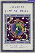 Cover: Global Jewish Plays: Five Works by Jewish Playwrights from around the World - Methuen Drama