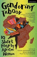 Cover: Gendering Taboos: 10 Short Plays by African Women - Methuen Drama