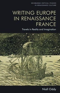 Enlarge image Cover: Writing Europe in Renaissance France - Edinburgh University Press