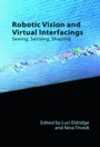 Cover: Robotic Vision and Virtual Interfacings - Edinburgh University Press