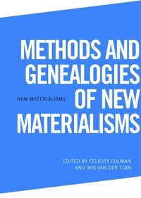 Enlarge image Cover: Methods and Genealogies of New Materialisms - Edinburgh University Press