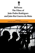 Cover: ReFocus: The Films of Joao Pedro Rodrigues and Joao Rui Guerra da Mata - Edinburgh University Press
