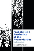 Cover: Probabilistic Aesthetics of the Avant-Gardes - Edinburgh University Press