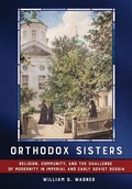 Cover: Orthodox Sisters - Northern Illinois University Press