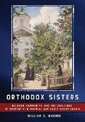 Cover: Orthodox Sisters - Northern Illinois University Press