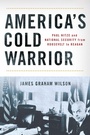 Cover: America's Cold Warrior - Cornell University Press