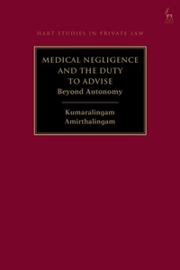 Abbildung von: Medical Negligence and the Duty to Advise - Hart Publishing