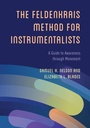Cover: The Feldenkrais Method for Instrumentalists - Rowman & Littlefield Publishers