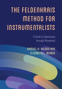 Enlarge image Cover: The Feldenkrais Method for Instrumentalists - Rowman & Littlefield Publishers