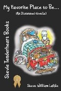 Cover: Stevie Tenderheart Books My Favorite Place to Be... (An Illustrated Novella) - Kodel Group