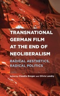 Cover: Transnational German Film at the End of Neoliberalism - Camden House Inc