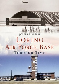 Enlarge image Cover: Loring Air Force Base Through Time - America Through Time
