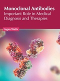 Cover: Monoclonal Antibodies: Important Role in Medical Diagnosis and Therapies - American Medical Publishers