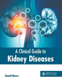 Enlarge image Cover: A Clinical Guide to Kidney Diseases - American Medical Publishers