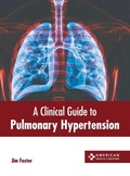 Cover: A Clinical Guide to Pulmonary Hypertension - American Medical Publishers